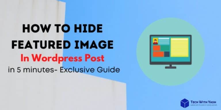 How to Hide Featured Image in Wordpress Post in 5 minutes- Exclusive Guide