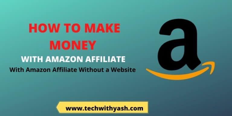 How to Make Money With Amazon Affiliate Without a Website in 2021