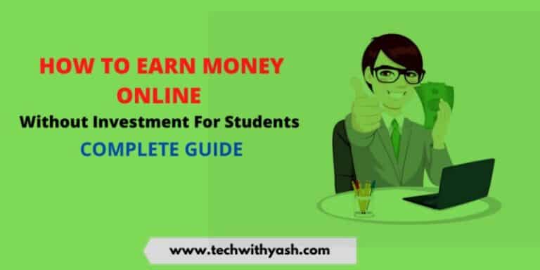 How to earn money online without investment for students 2021-Complete guide