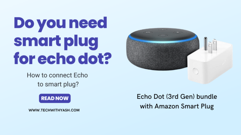 Do you need smart plug for echo dot?